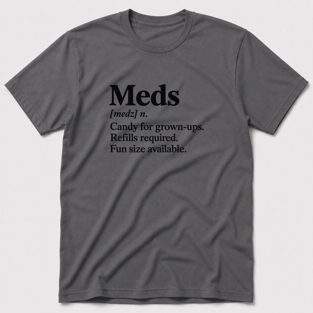 Meds T-Shirt