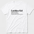 Latchkey Kid T-Shirt