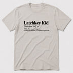 Latchkey Kid T-Shirt