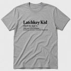 Latchkey Kid T-Shirt