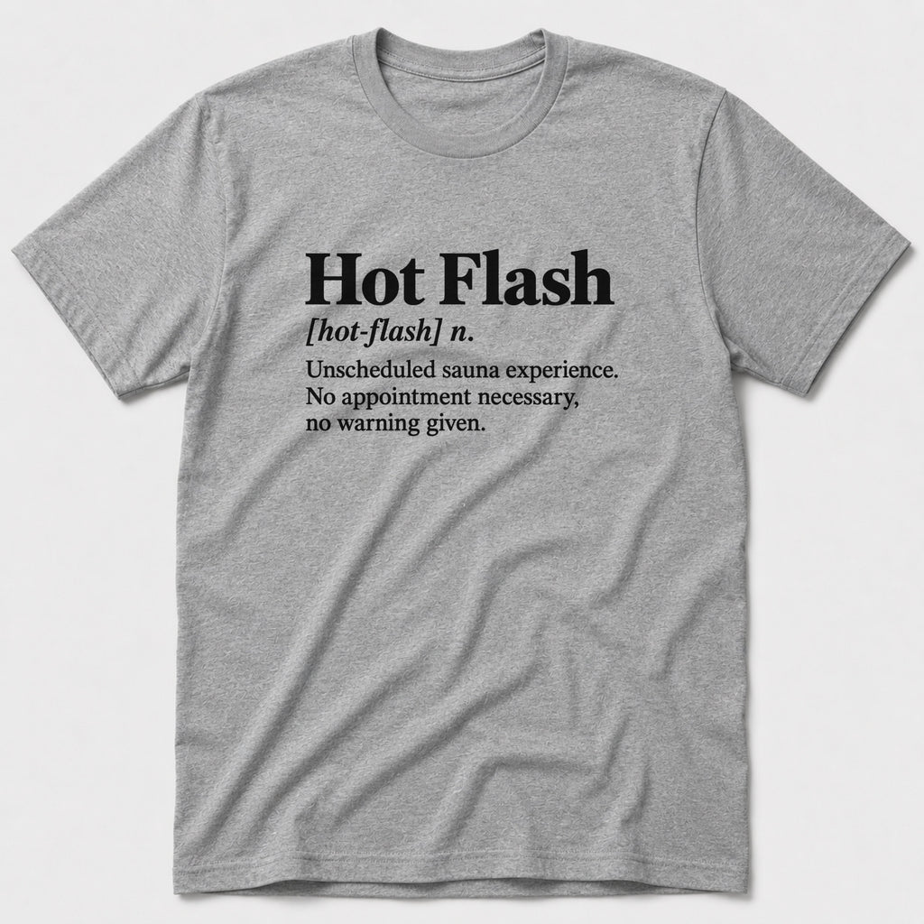 Hot Flash T-Shirt