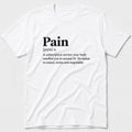 Pain T-Shirt