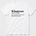 Whatever T-Shirt
