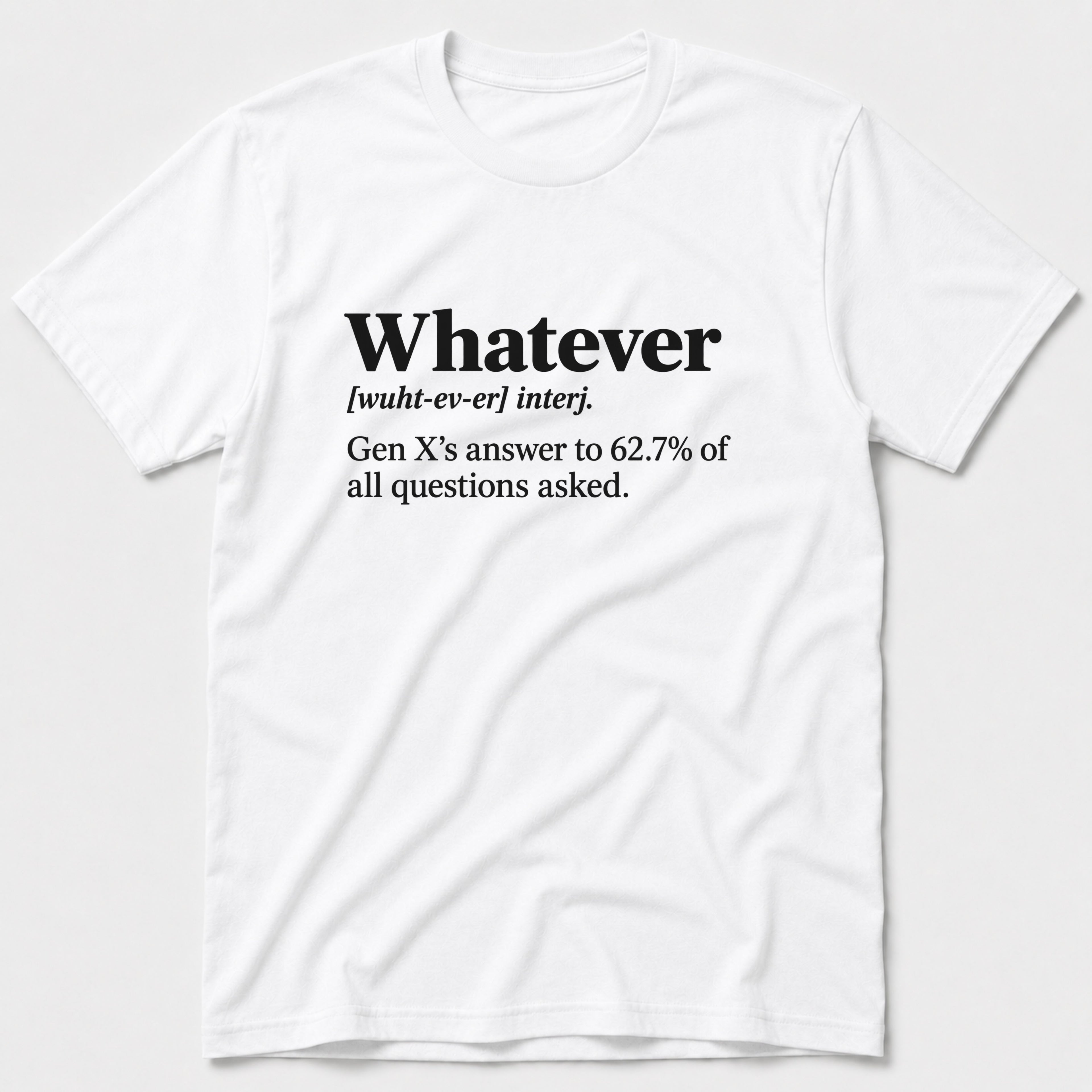 Whatever T-Shirt