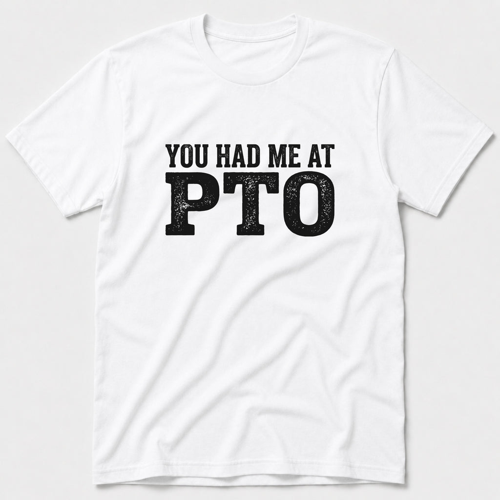 PTO T-Shirt