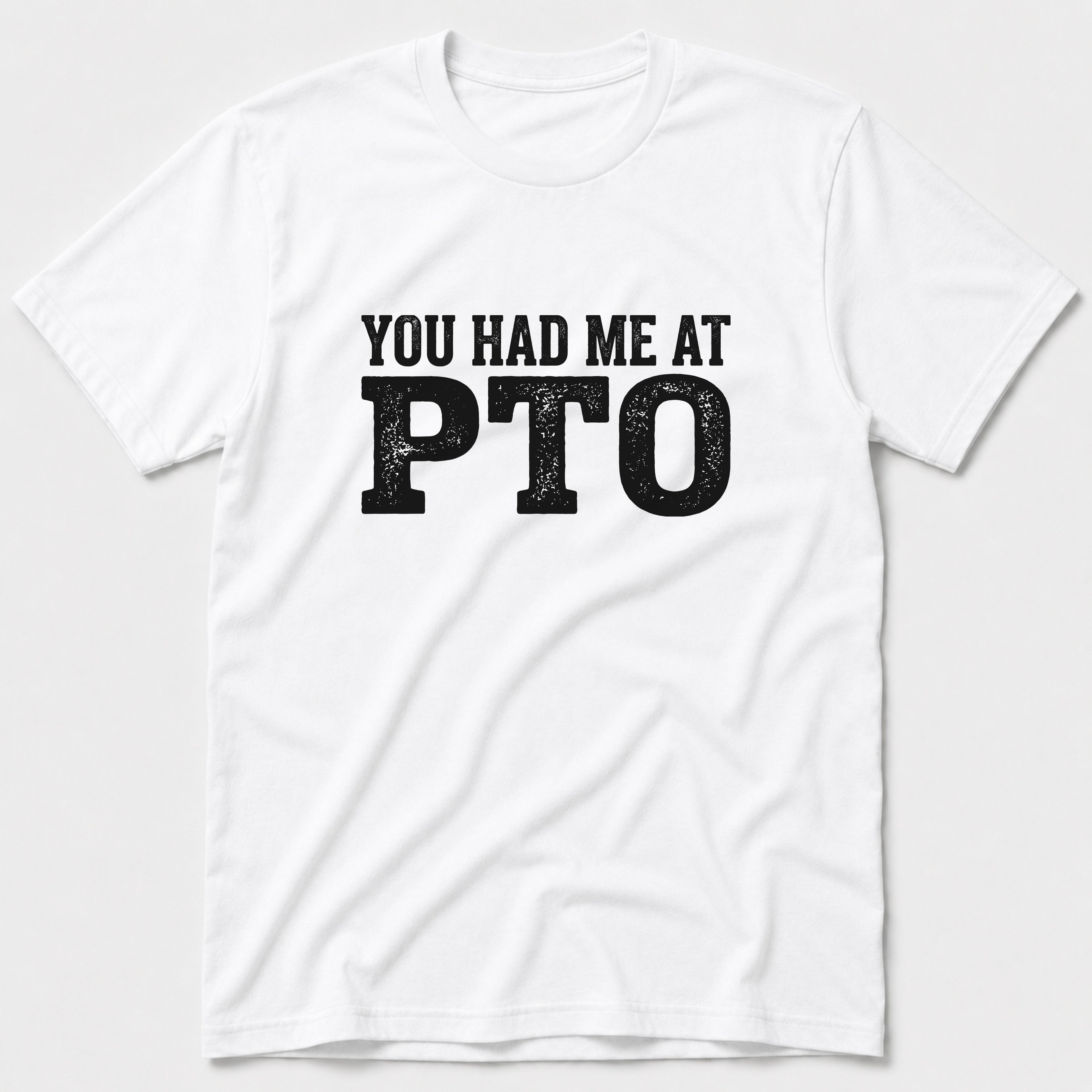 PTO T-Shirt