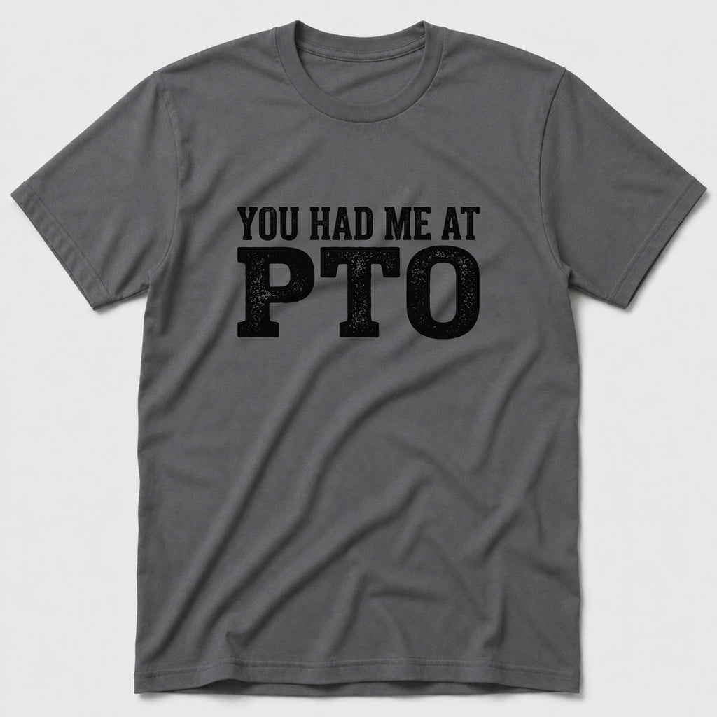 PTO T-Shirt