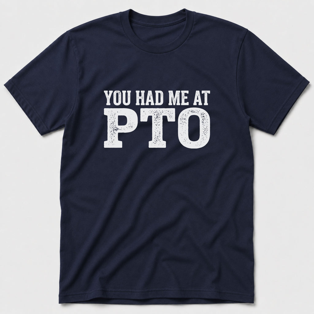 PTO T-Shirt