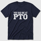 PTO T-Shirt