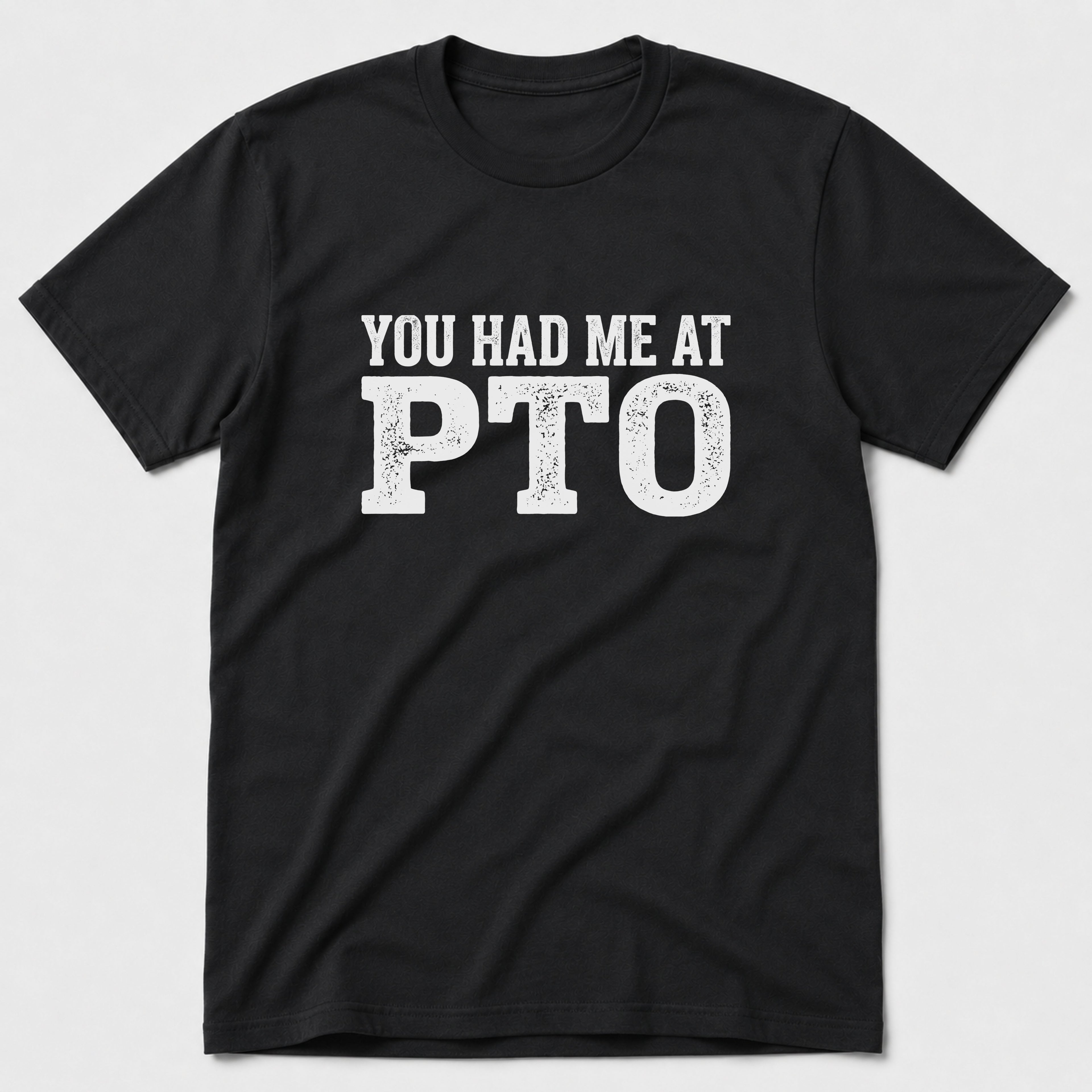 PTO T-Shirt
