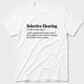 Selective Hearing T-Shirt