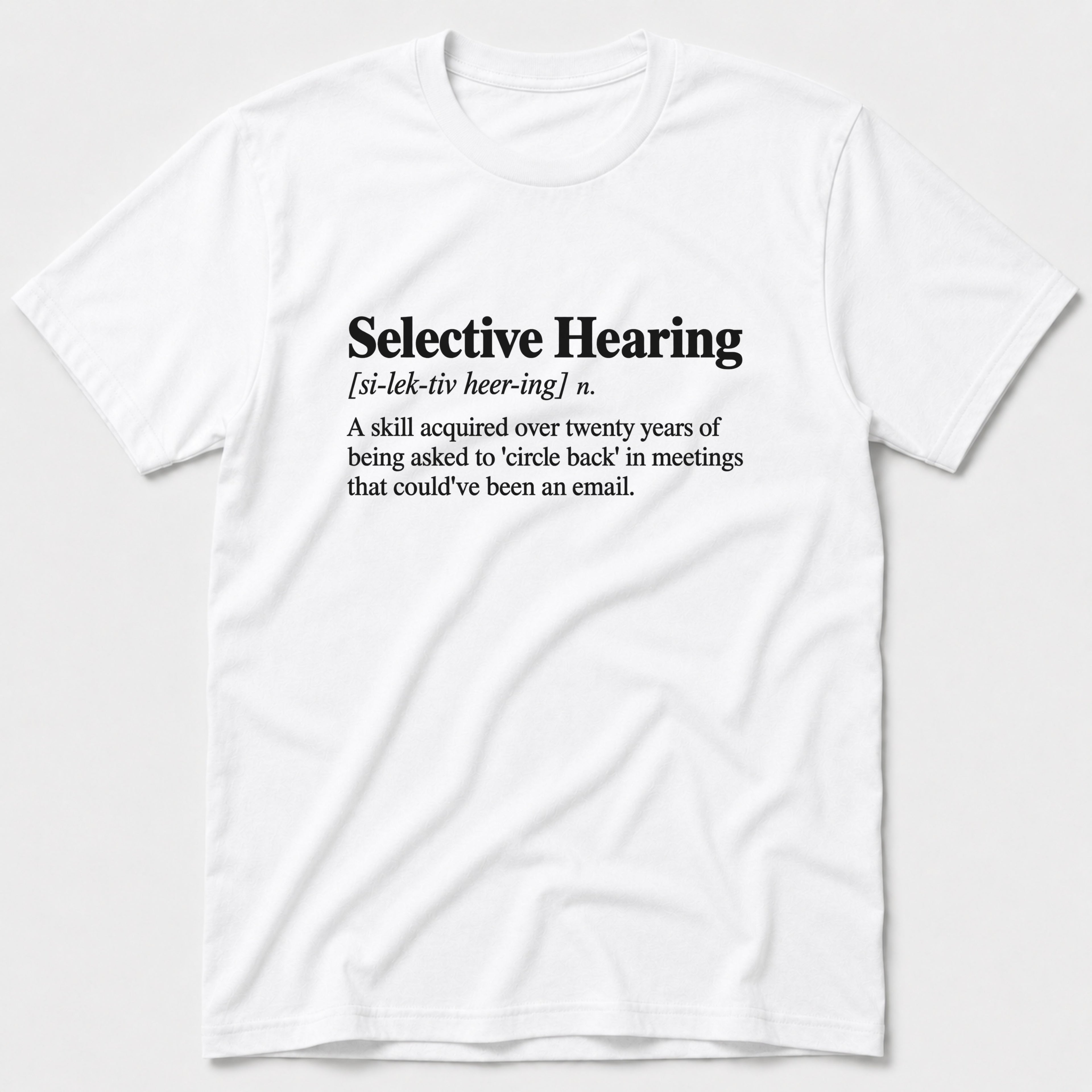 Selective Hearing T-Shirt