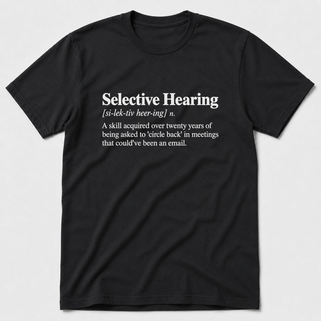 Selective Hearing T-Shirt