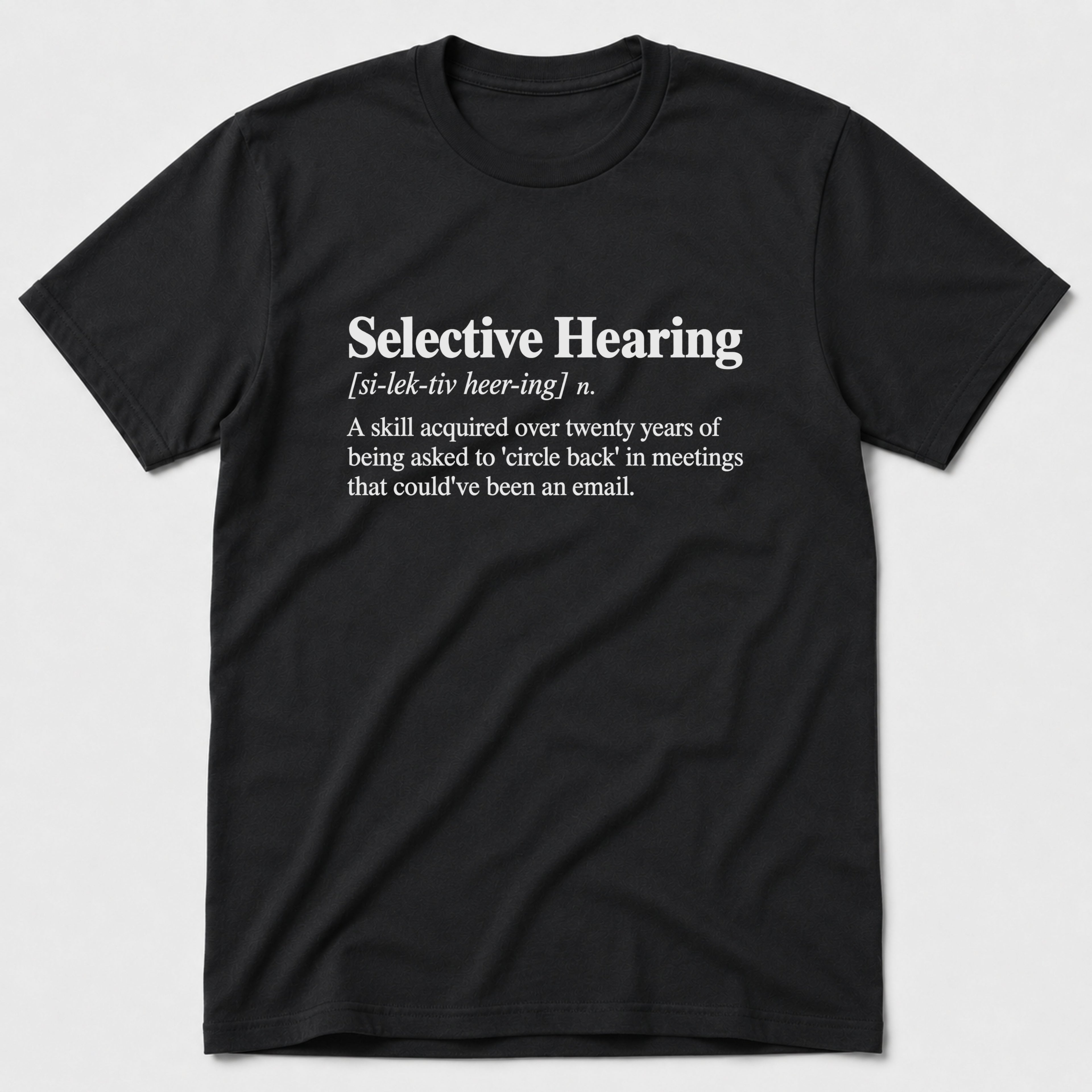 Selective Hearing T-Shirt