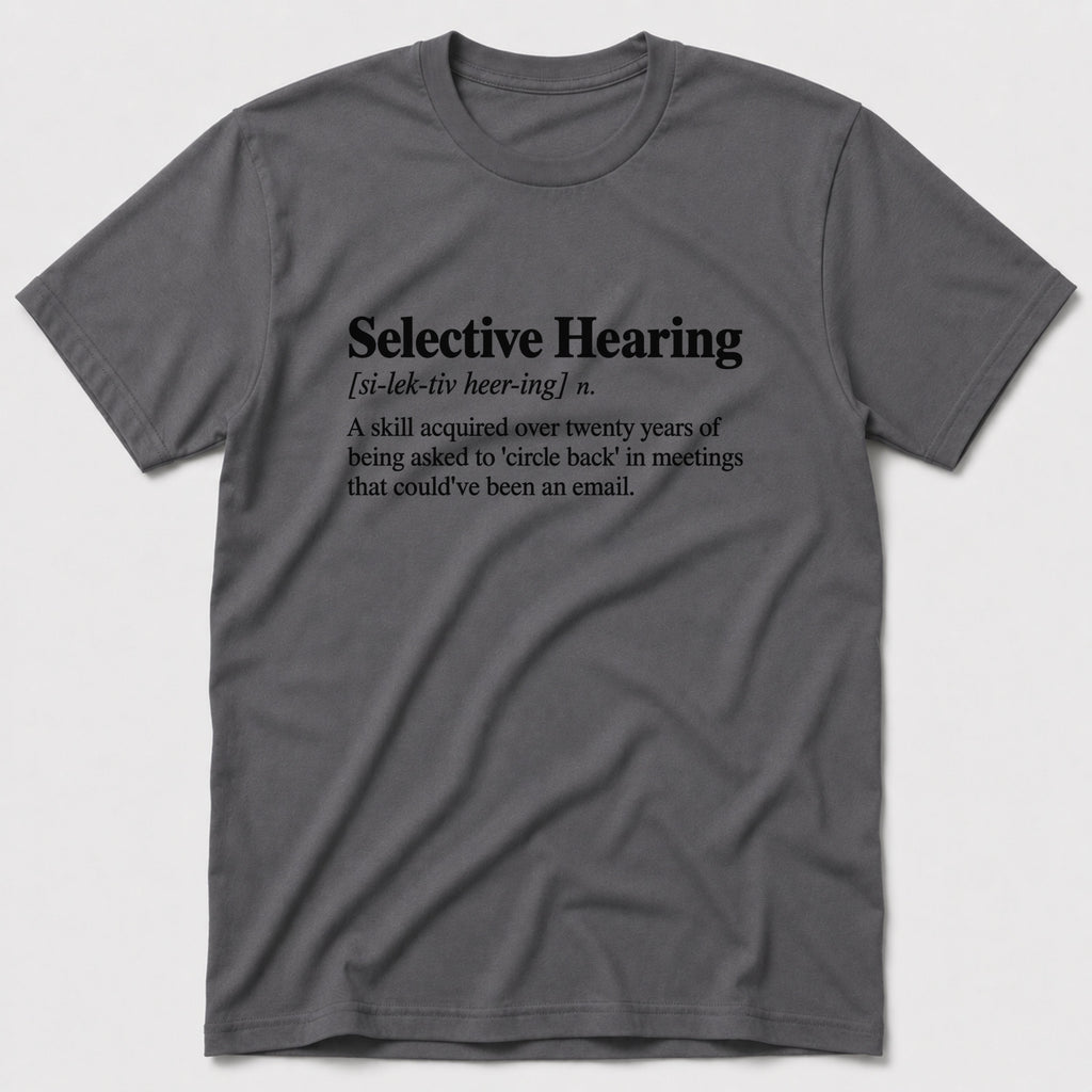 Selective Hearing T-Shirt
