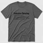 Selective Hearing T-Shirt