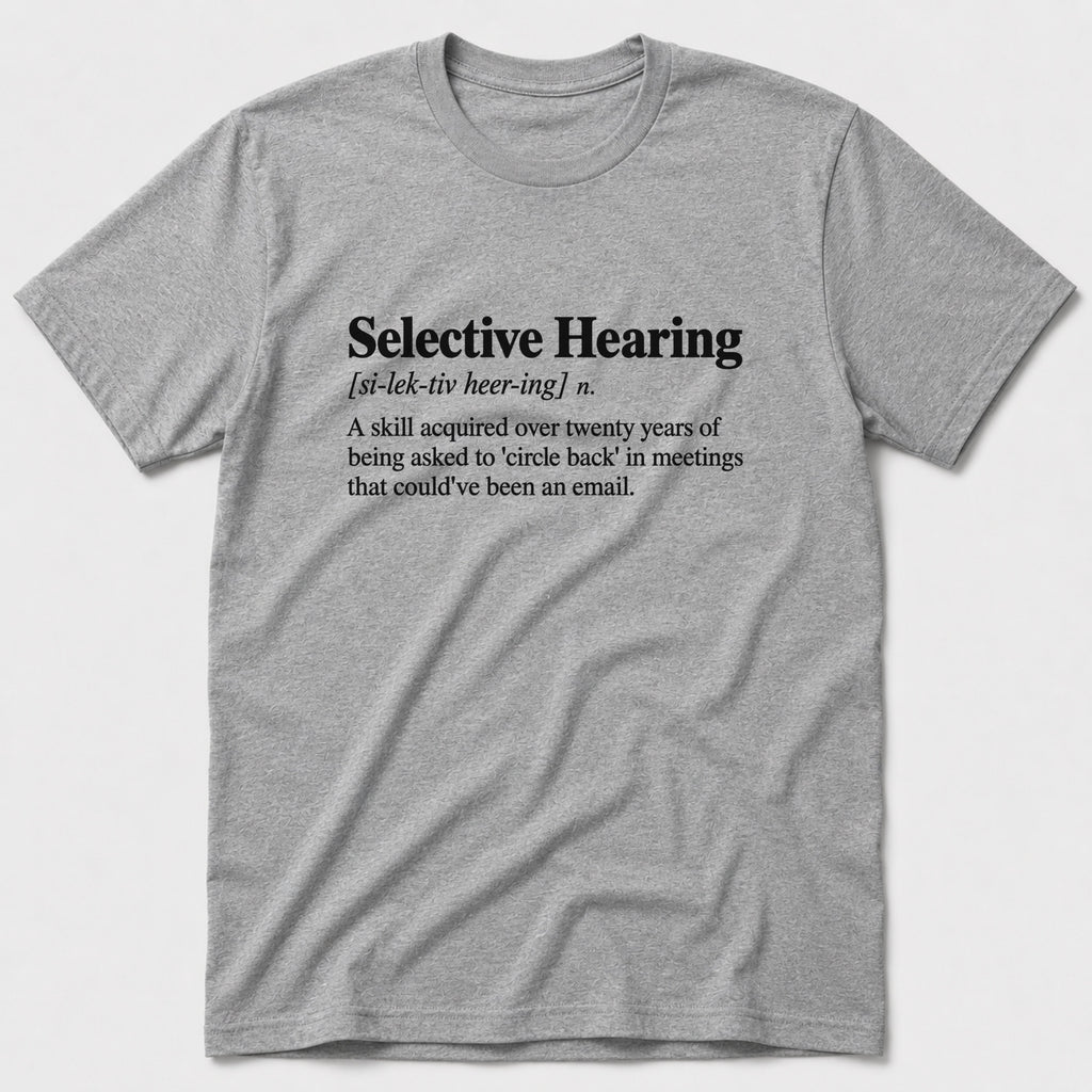 Selective Hearing T-Shirt
