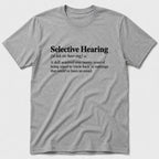 Selective Hearing T-Shirt
