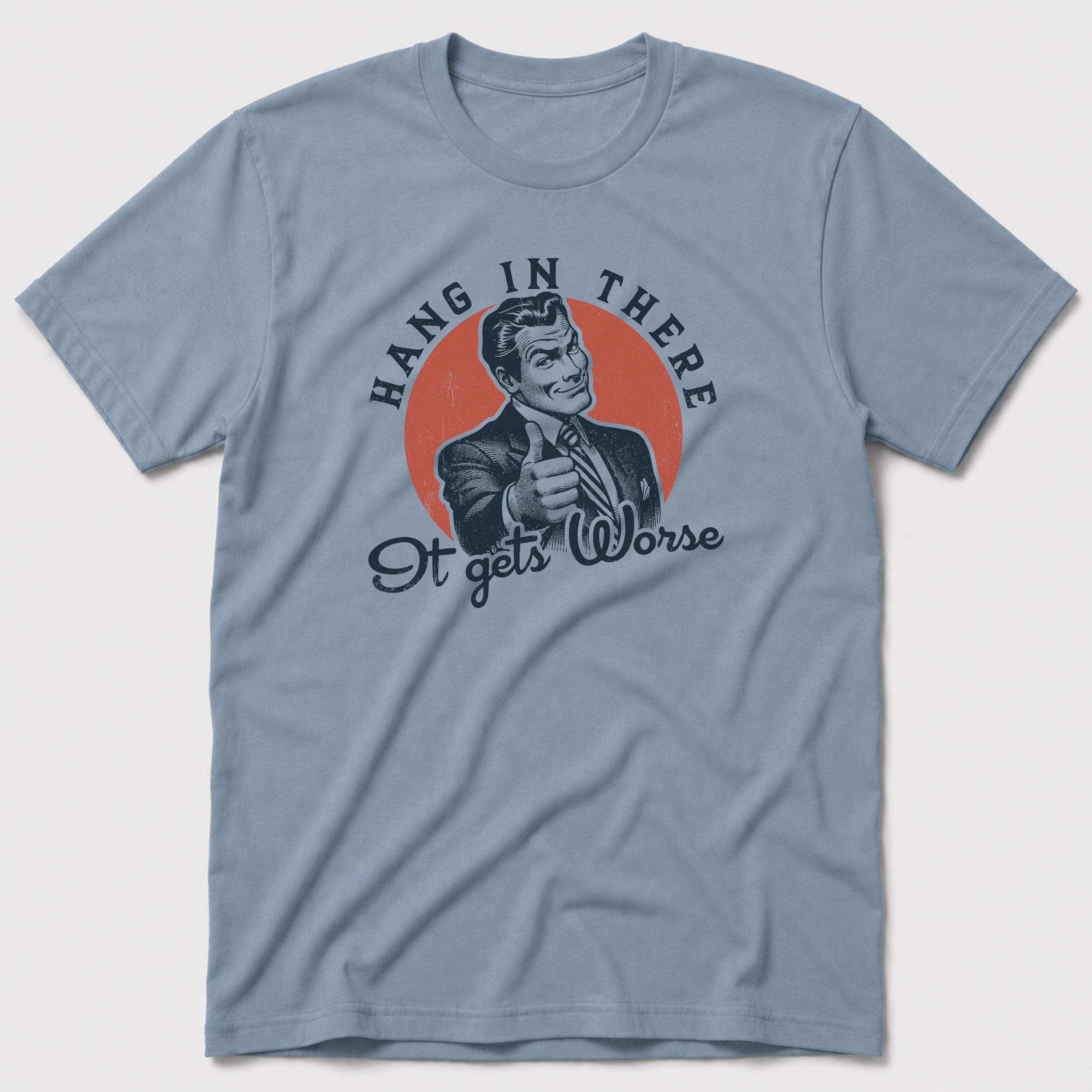 Hang In There T-Shirt