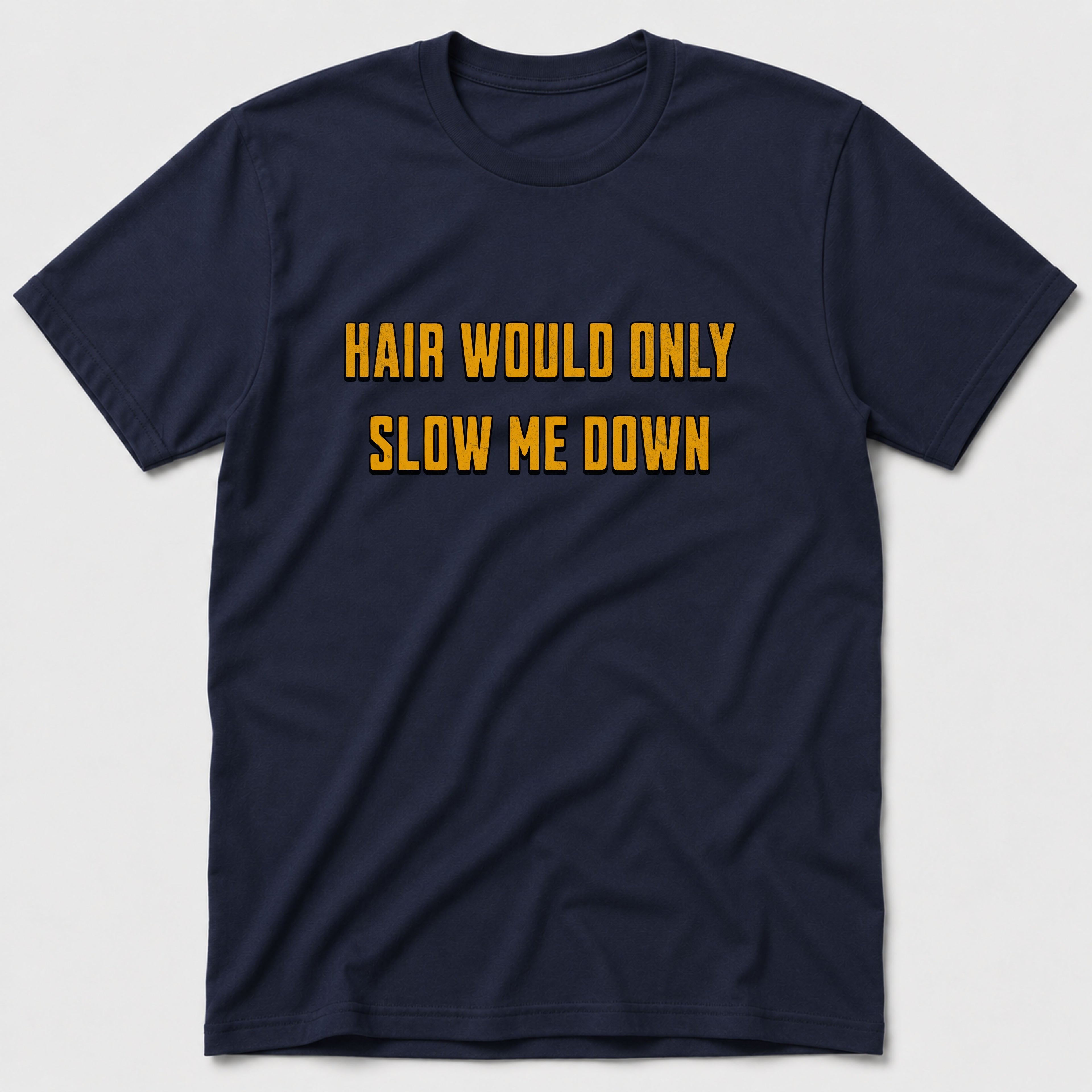 Slow Me Down 2 T-Shirt