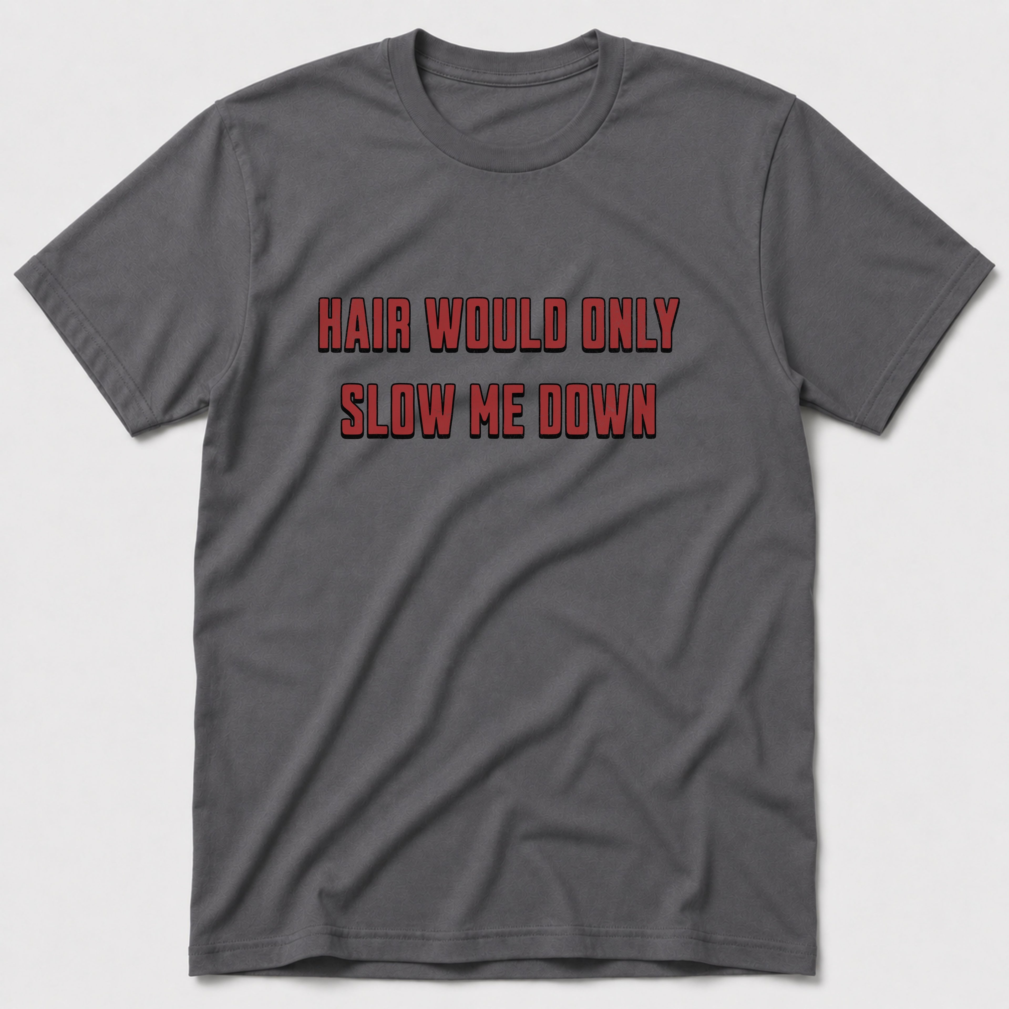 Slow Me Down 2 T-Shirt