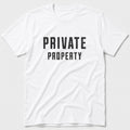 Private Property T-Shirt