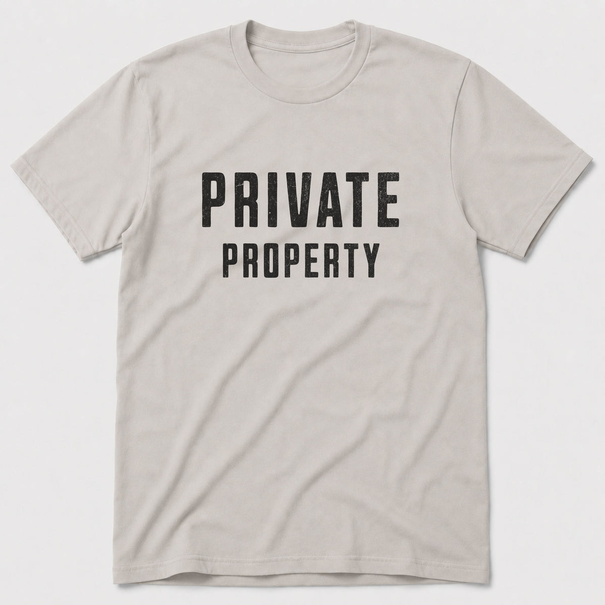 Private Property T-Shirt