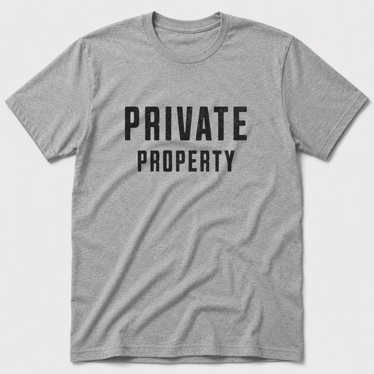 Private Property T-Shirt
