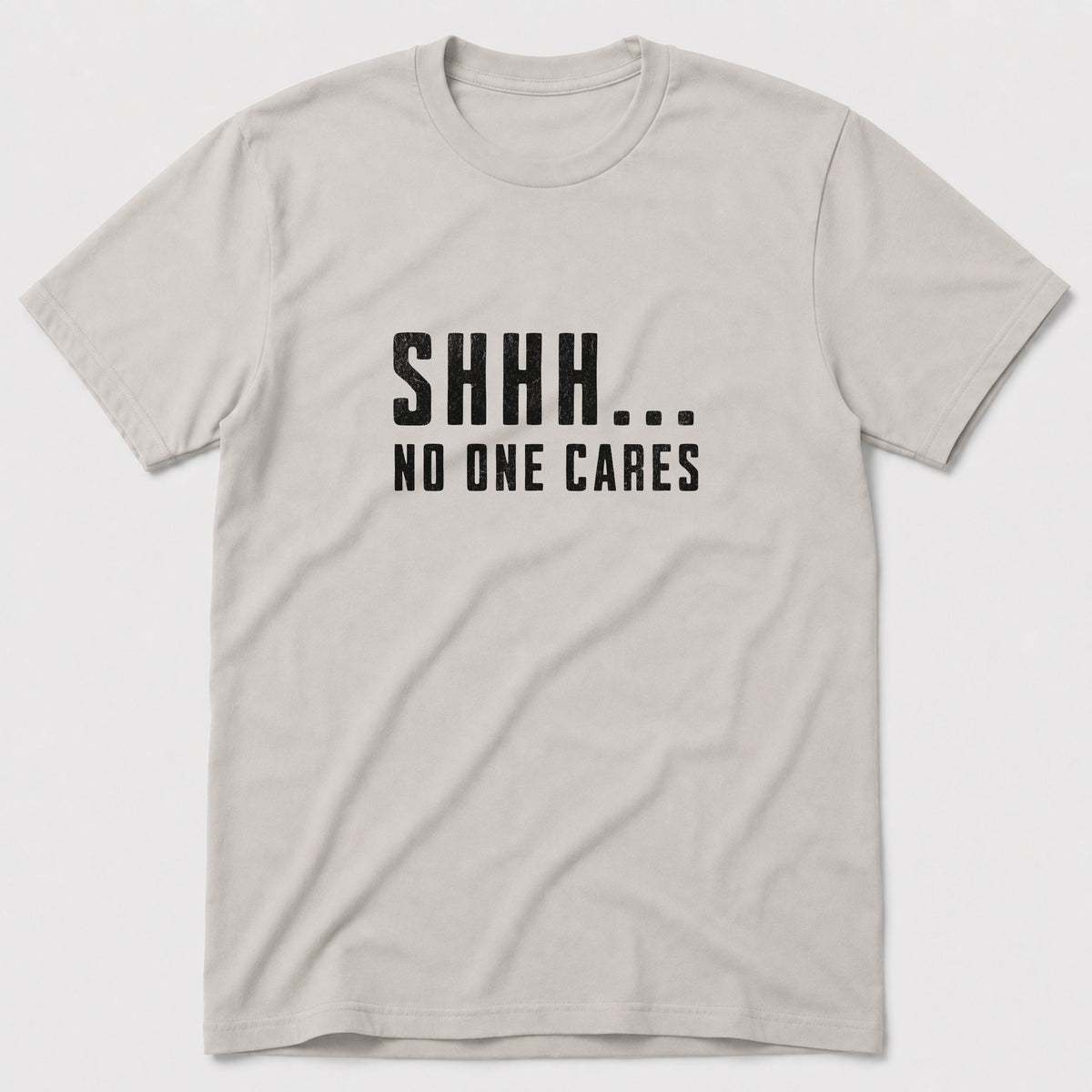 No One Cares T-Shirt