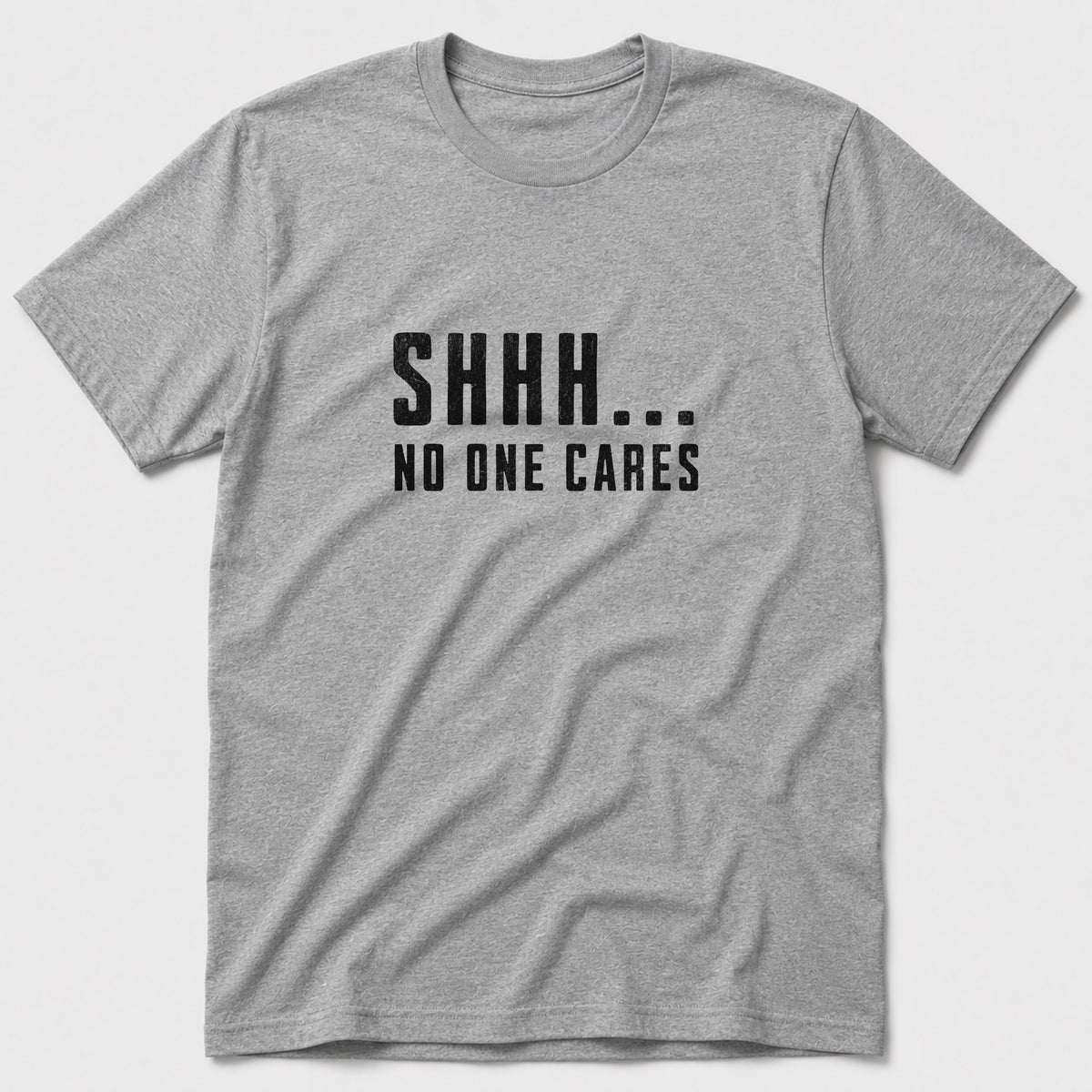 No One Cares T-Shirt