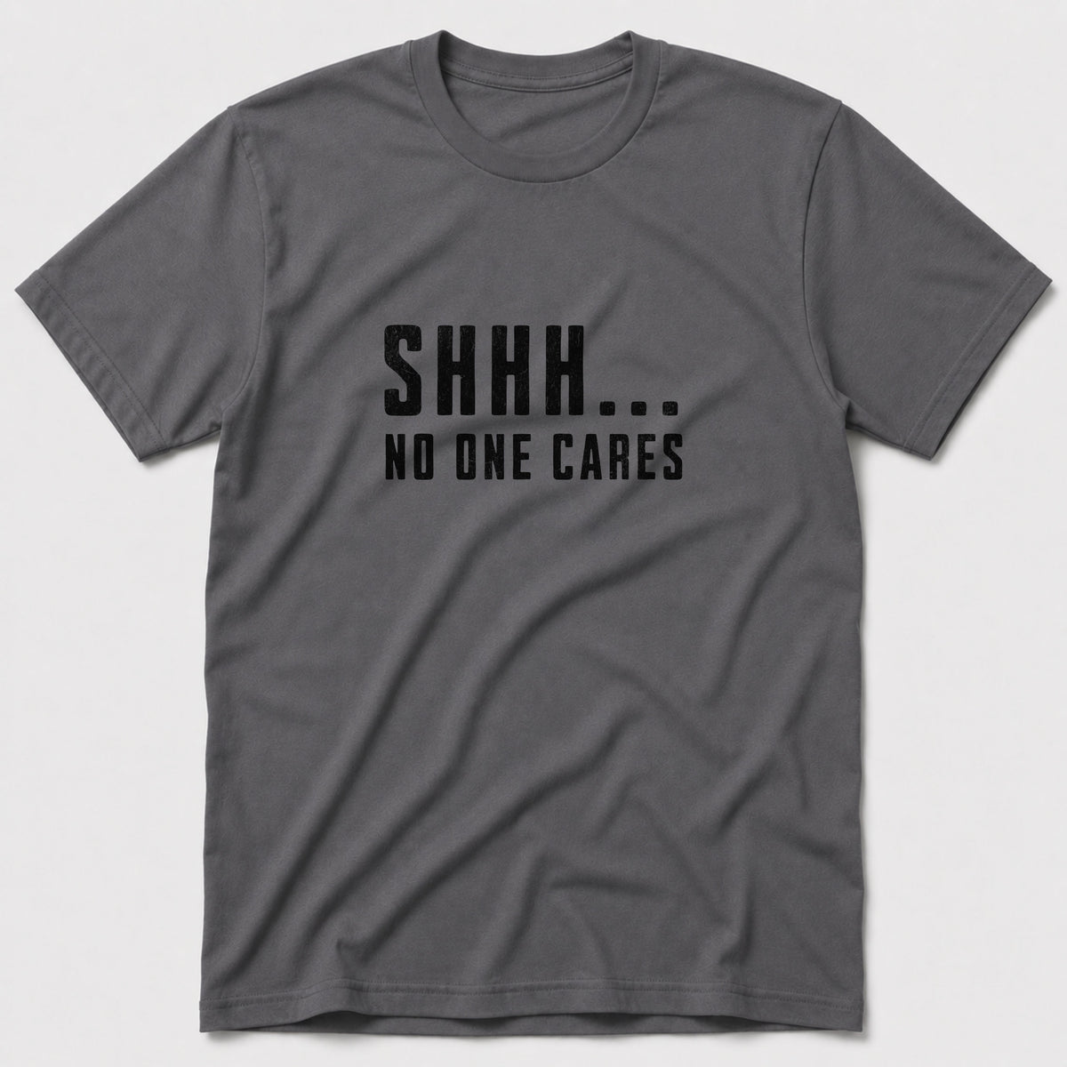 No One Cares T-Shirt