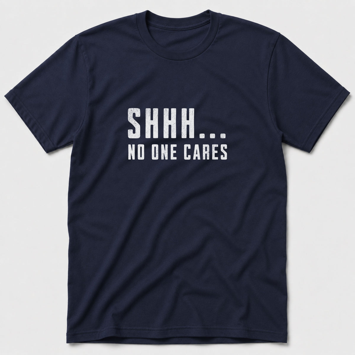 No One Cares T-Shirt