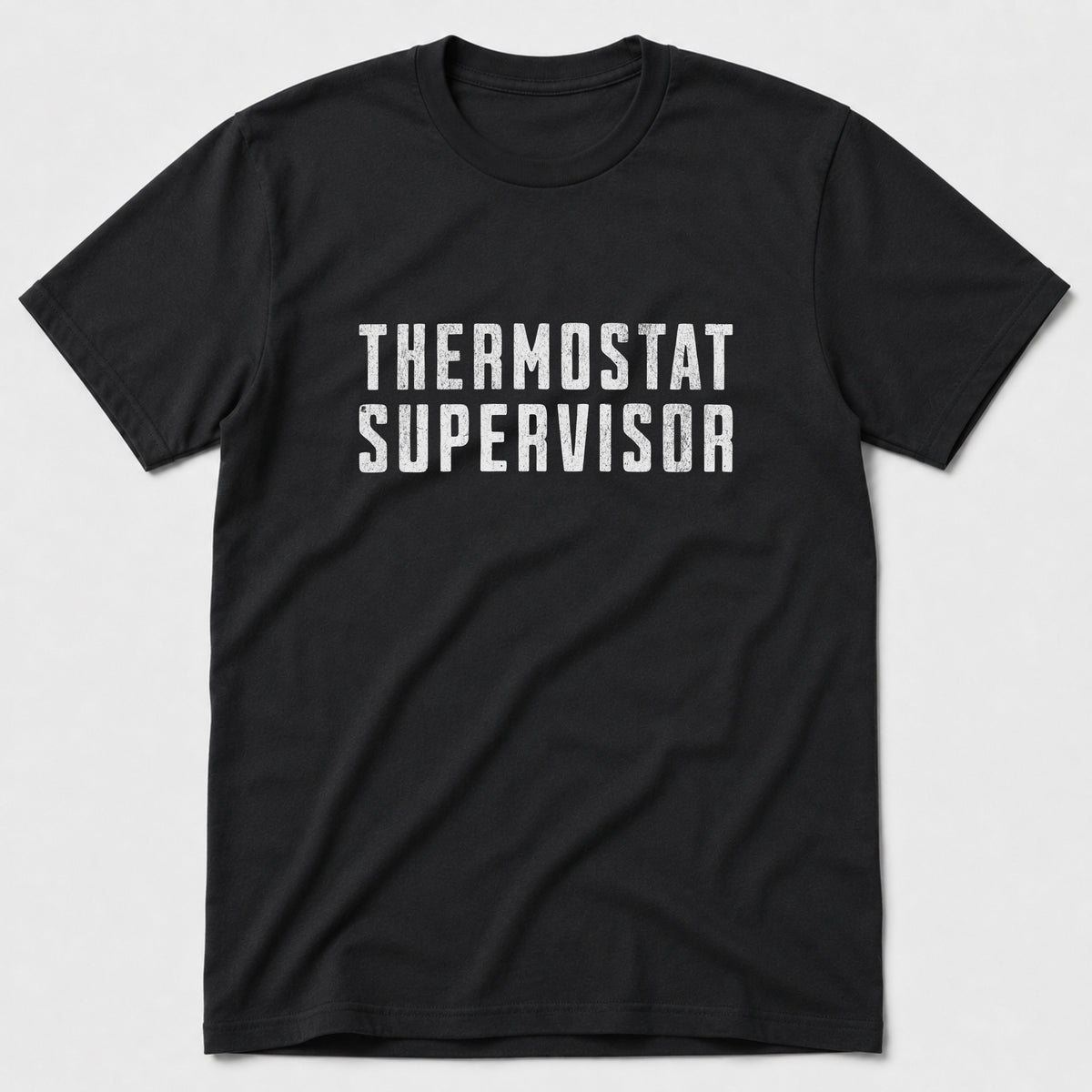 Thermostat Supervisor T-Shirt