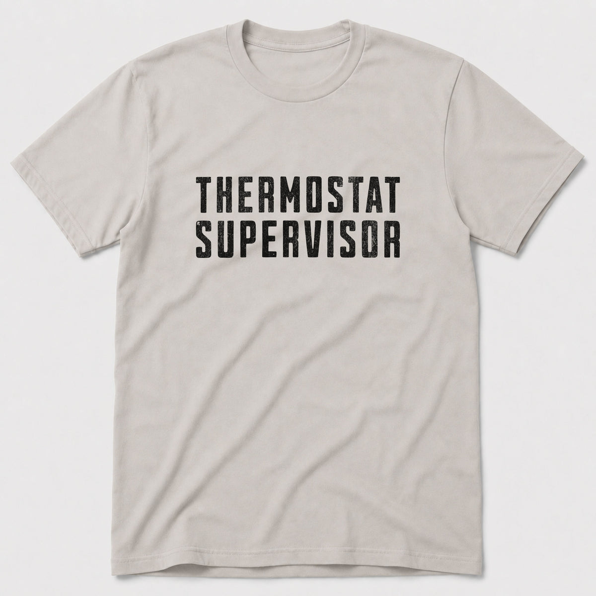 Thermostat Supervisor T-Shirt