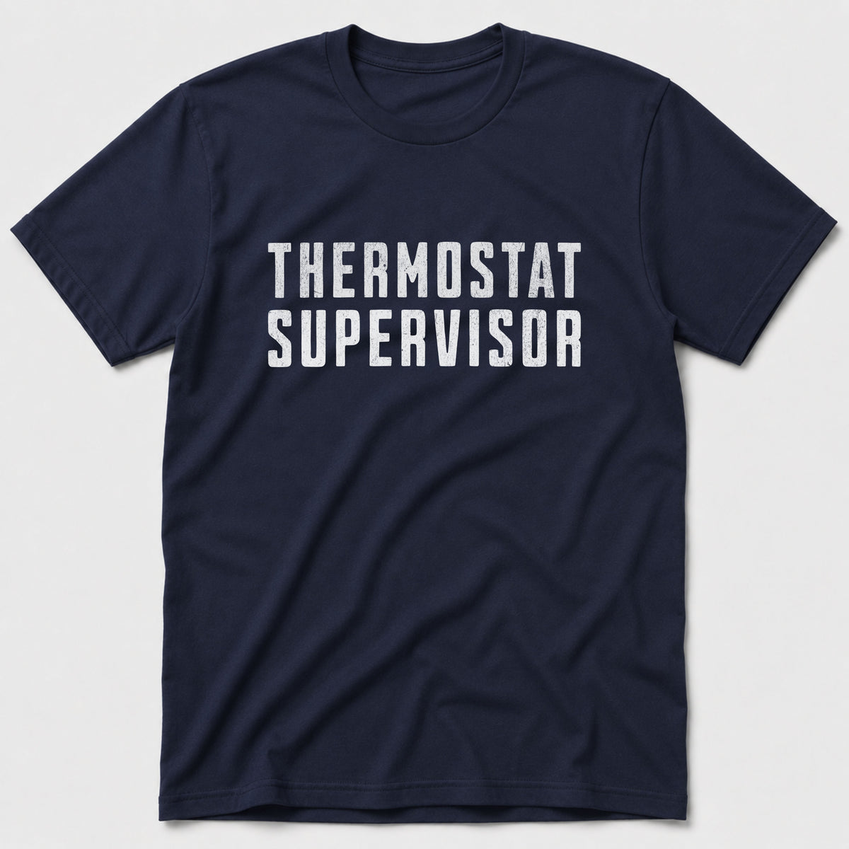 Thermostat Supervisor T-Shirt