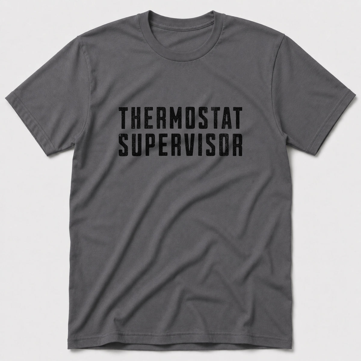 Thermostat Supervisor T-Shirt