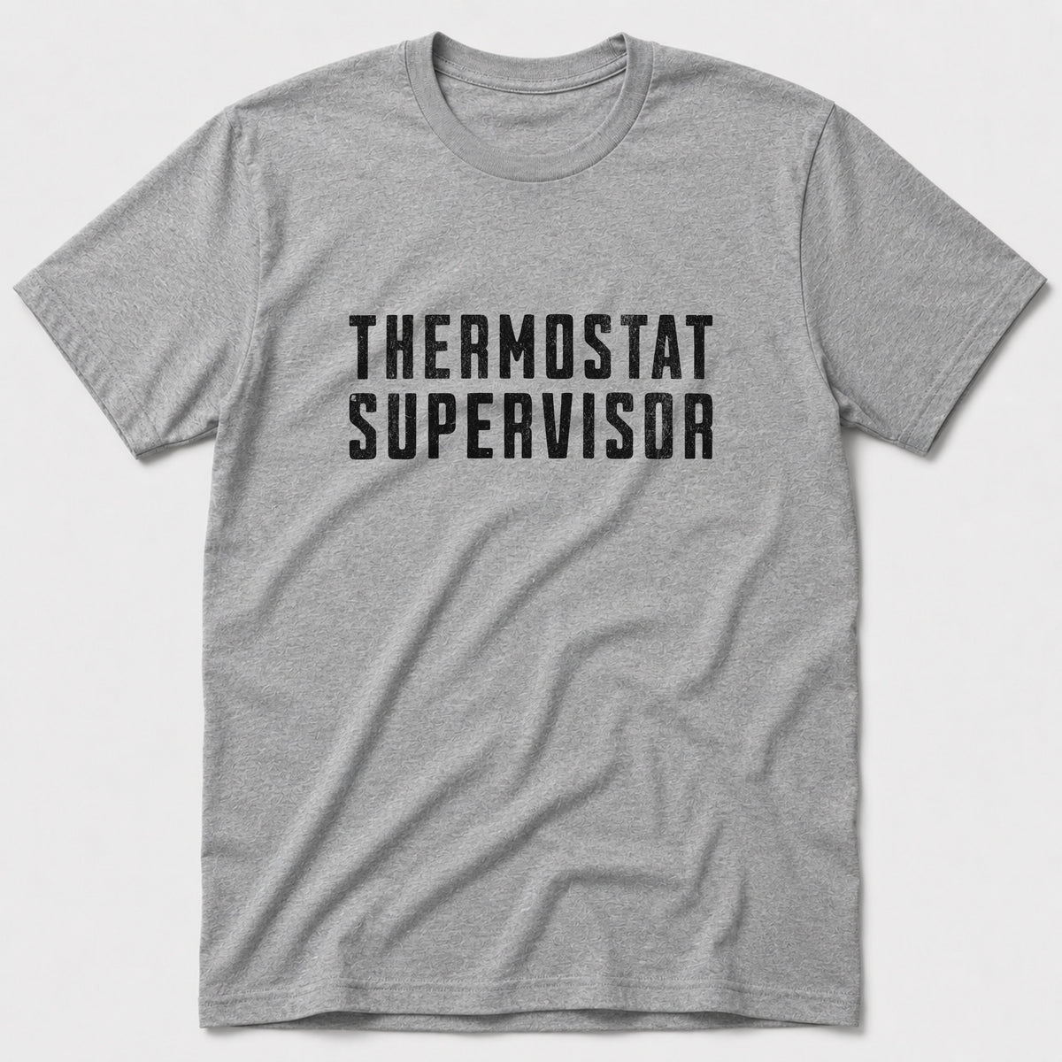 Thermostat Supervisor T-Shirt