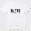 Be You T-Shirt