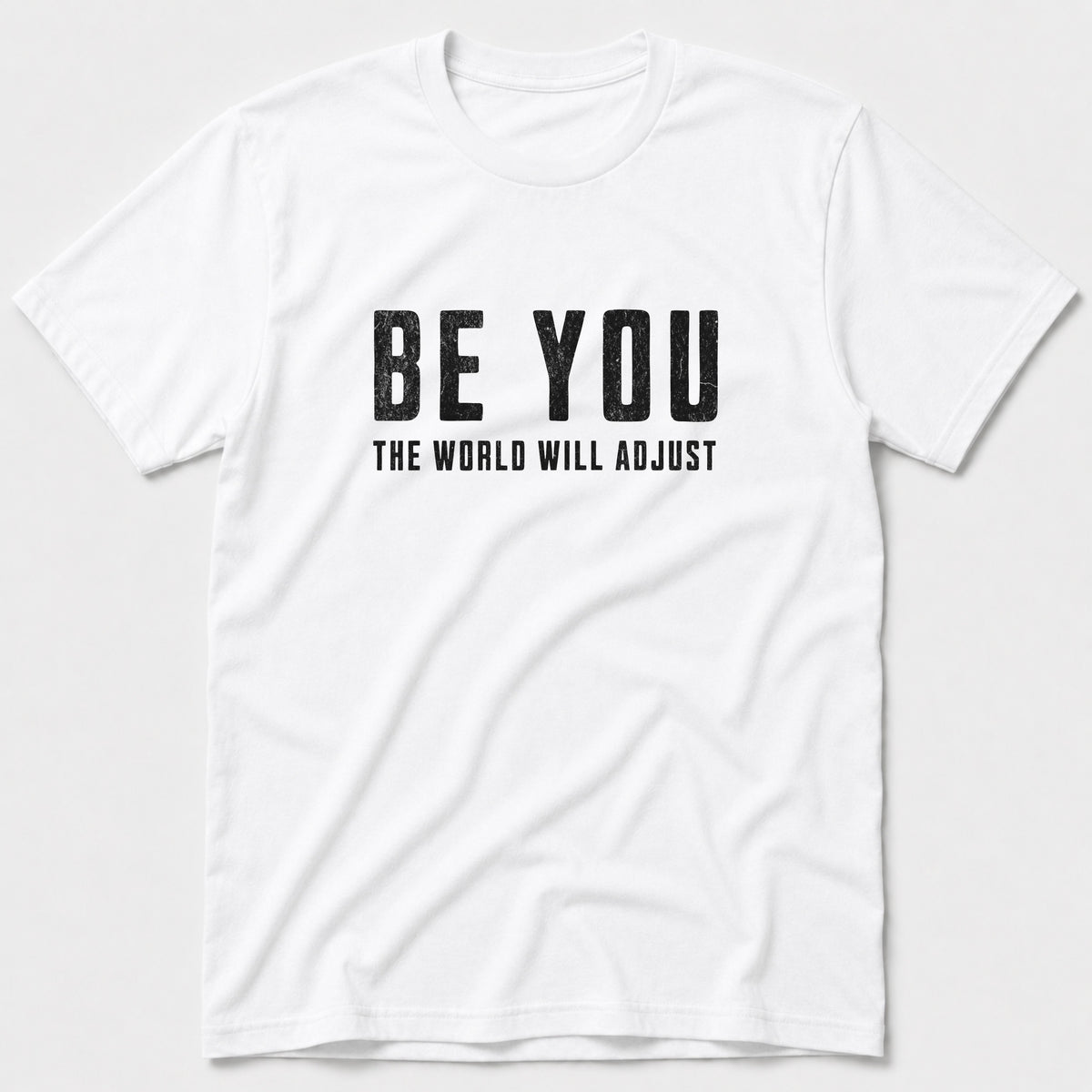 Be You T-Shirt