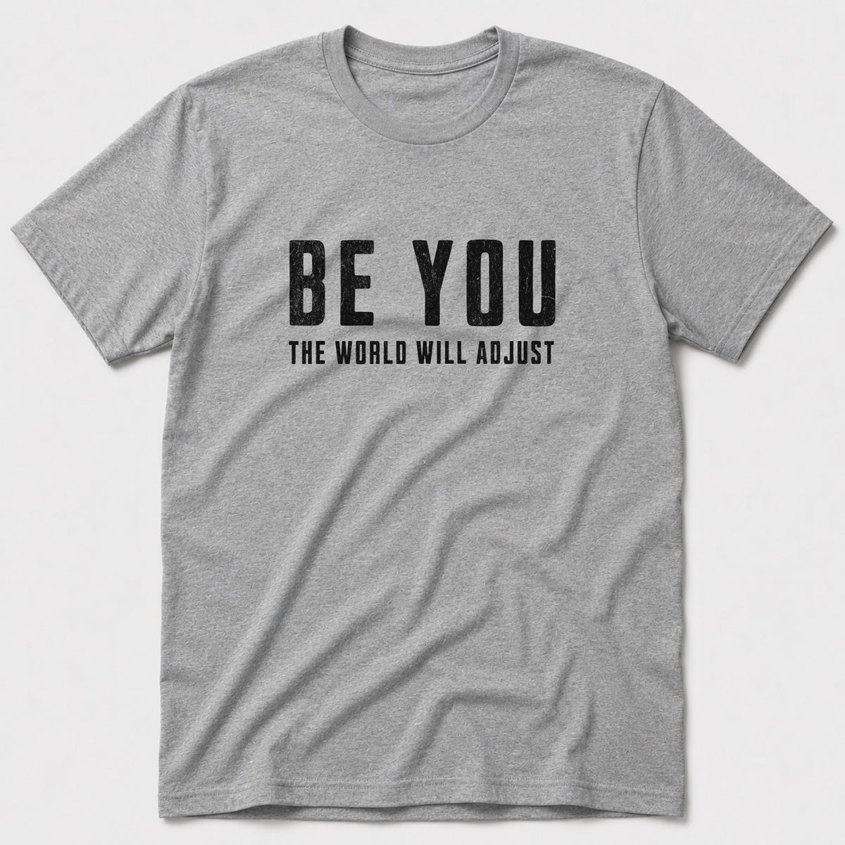 Be You T-Shirt
