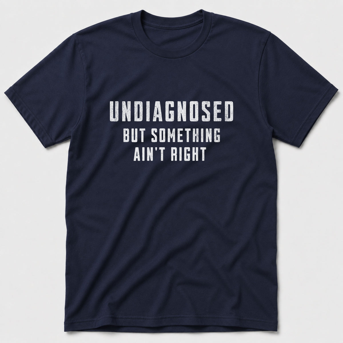 Undiagnosed T-Shirt