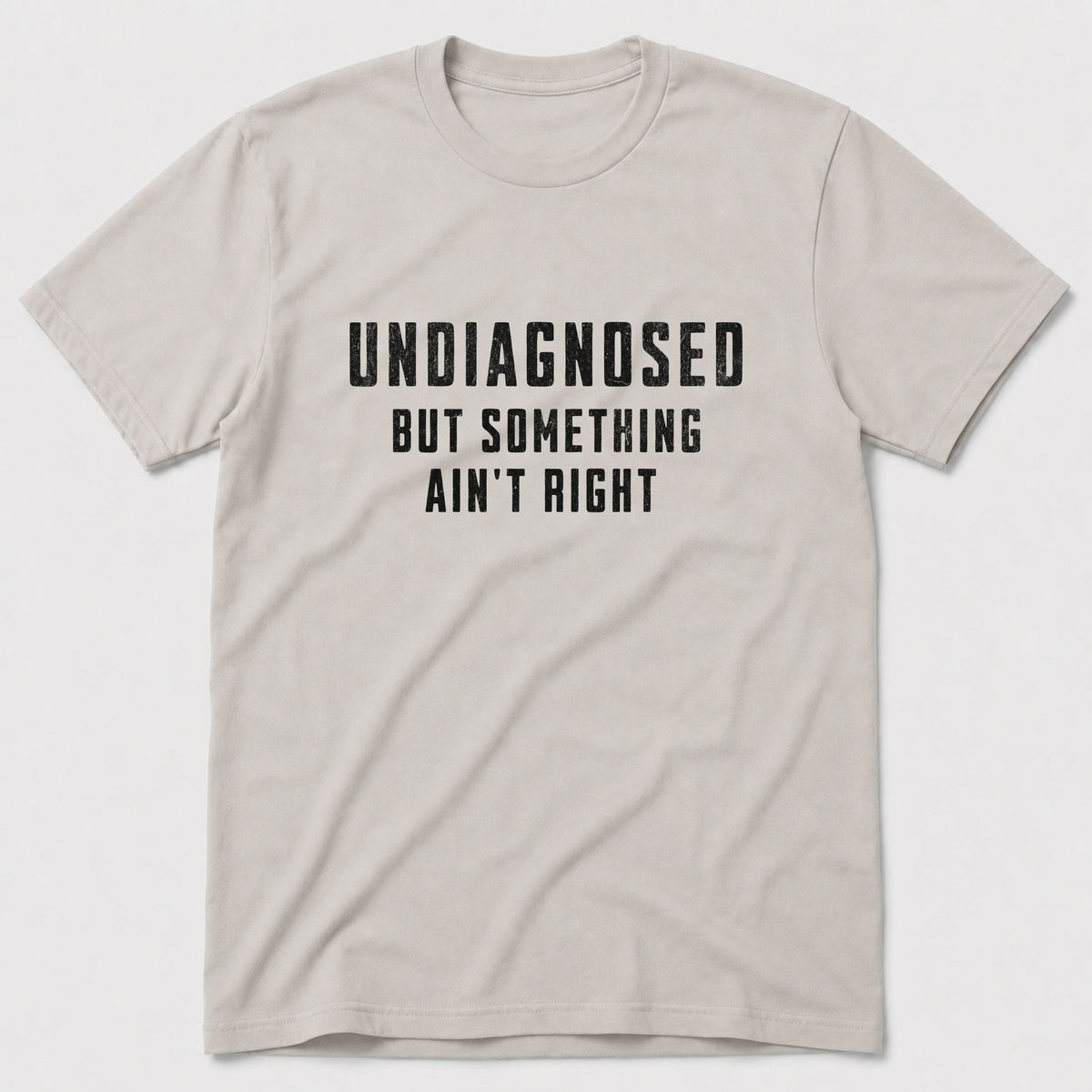 Undiagnosed T-Shirt
