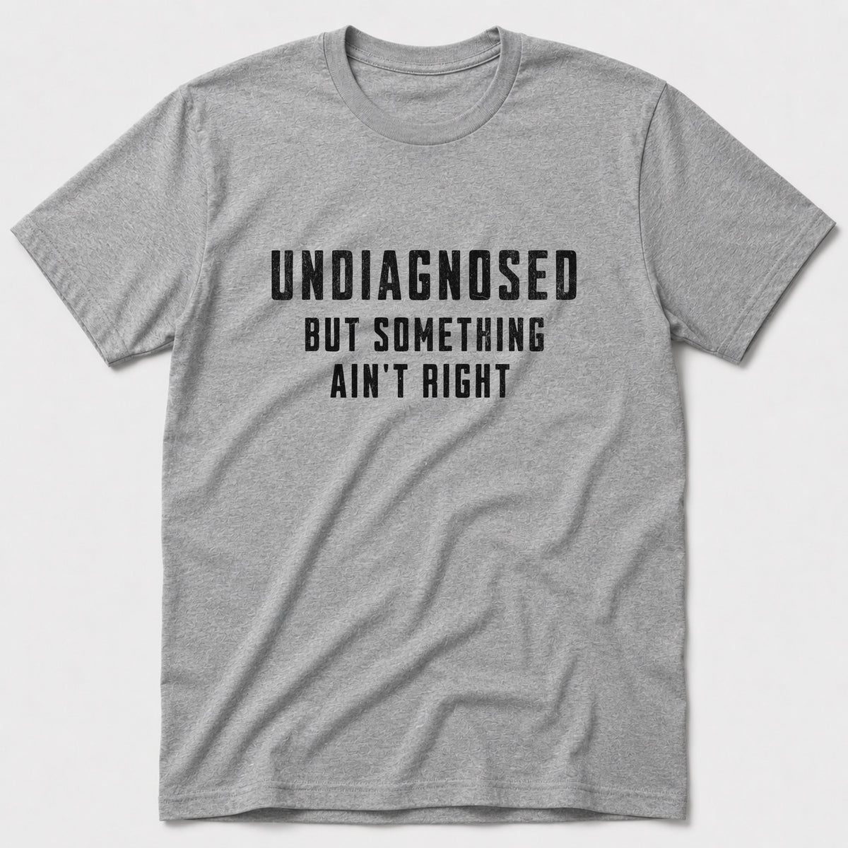 Undiagnosed T-Shirt