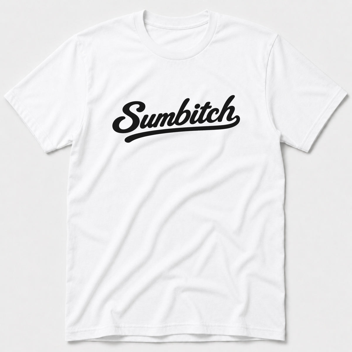 Sumbitch T-Shirt
