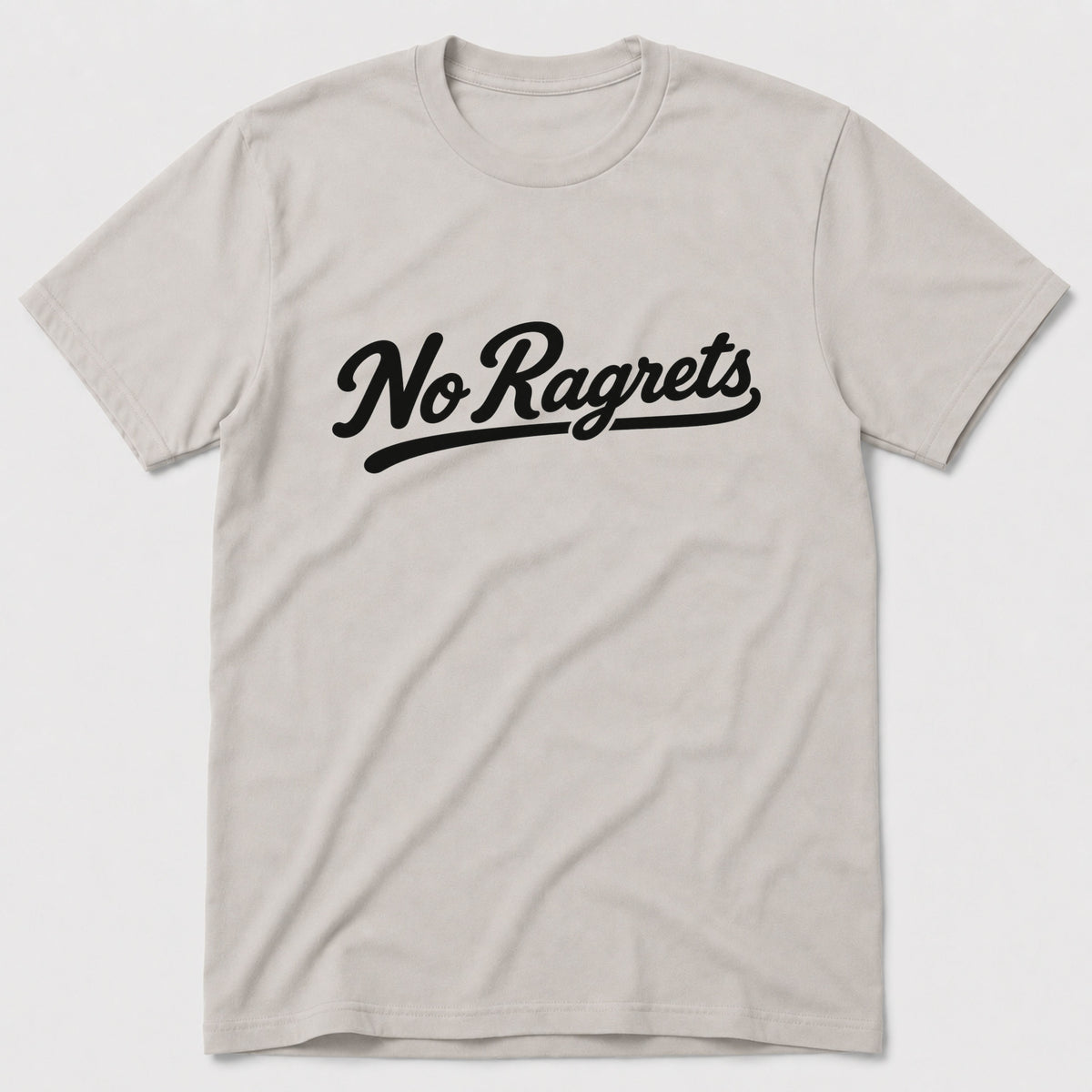 No Ragrets T-Shirt