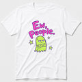 Ew, people 2 T-Shirt