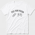 Pick Your Poison T-Shirt