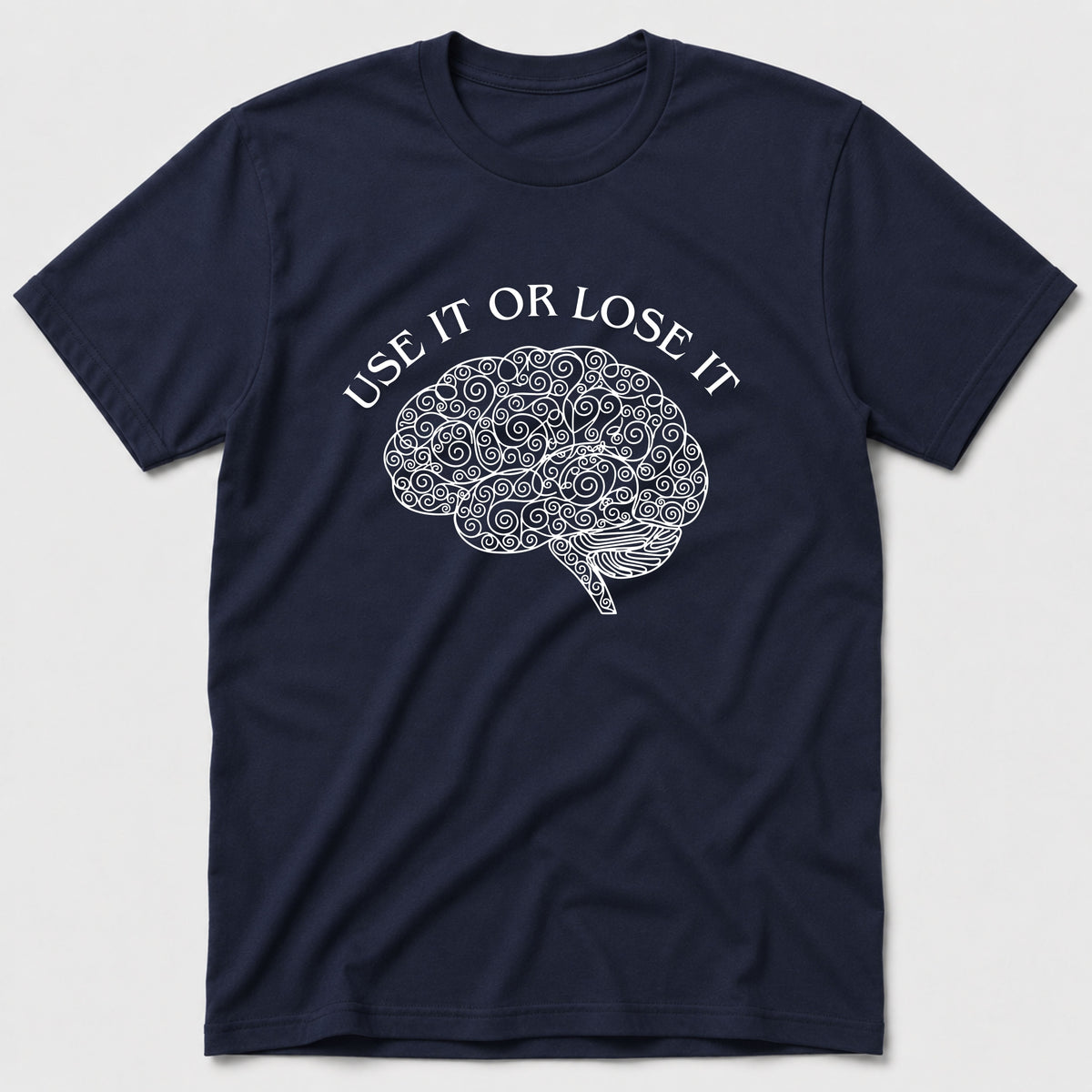 Use It Or Lose It T-Shirt