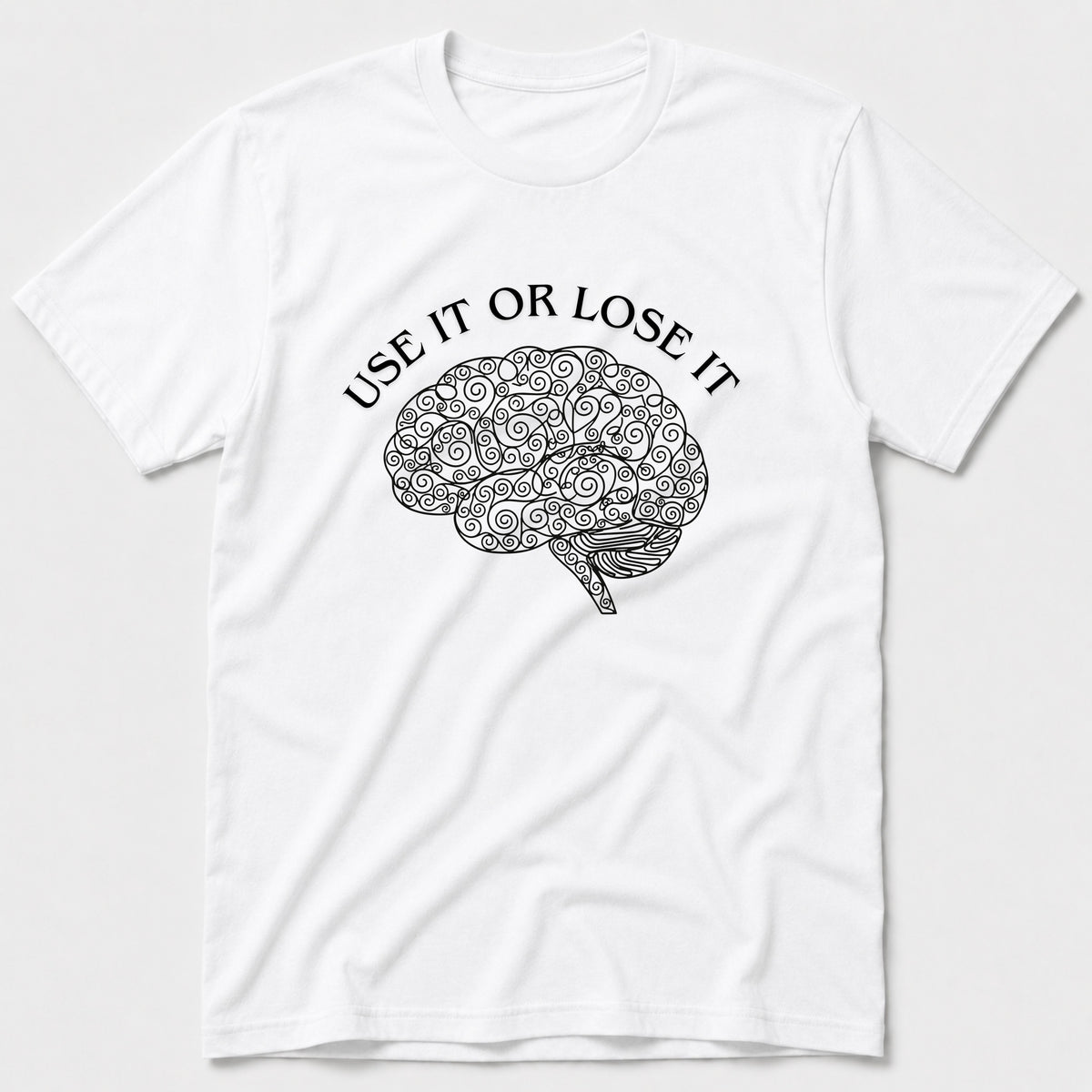 Use It Or Lose It T-Shirt