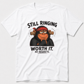 Still Ringing T-Shirt